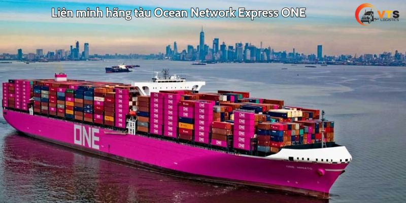 Liên minh hãng tàu Ocean Network Express ONE 